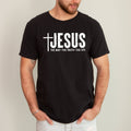 Jesus, the Way, the Truth, the Life, Christian Gospel Tshirt
