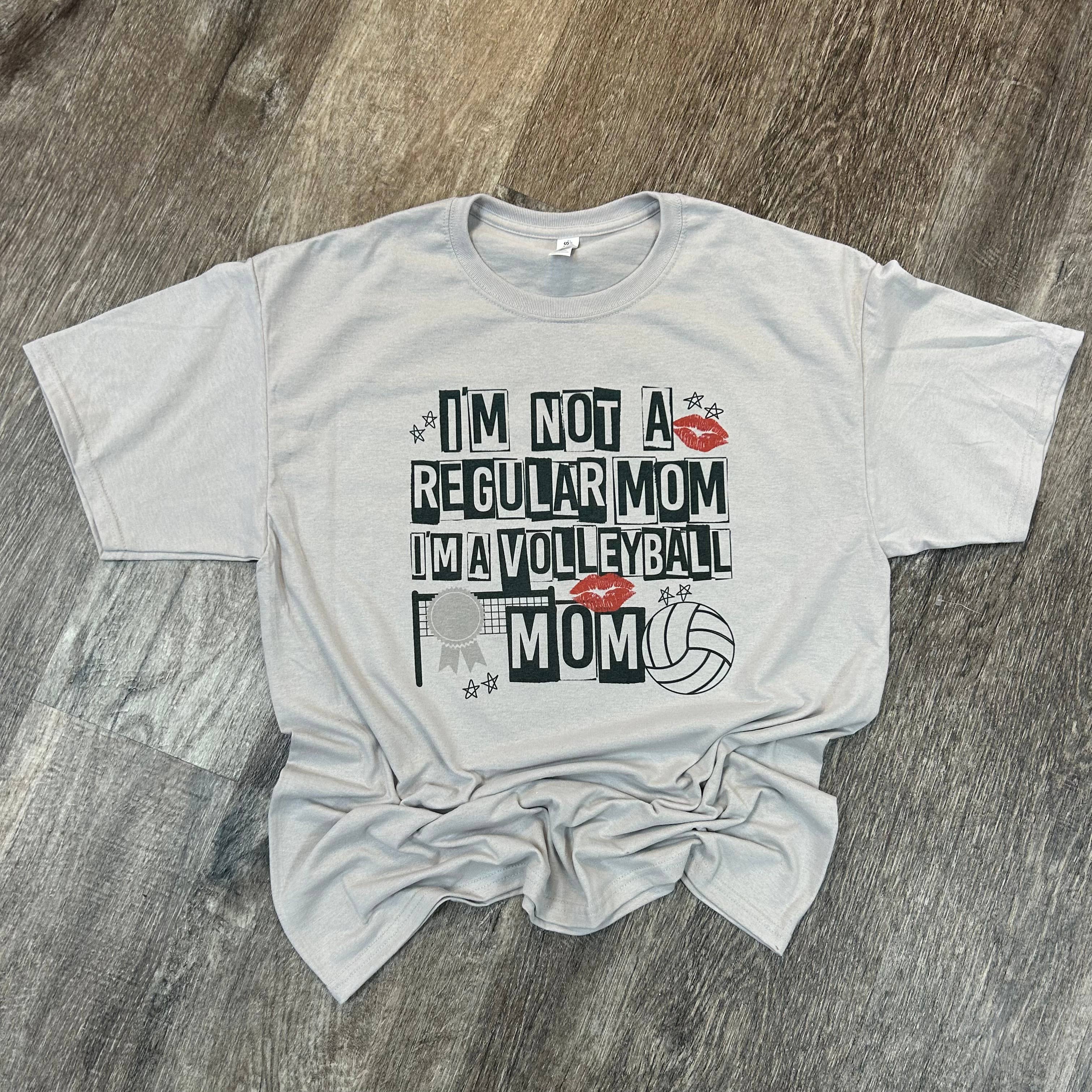 I’M Not A Regular Mom I’M A Volleyball Mom On Silver Tee