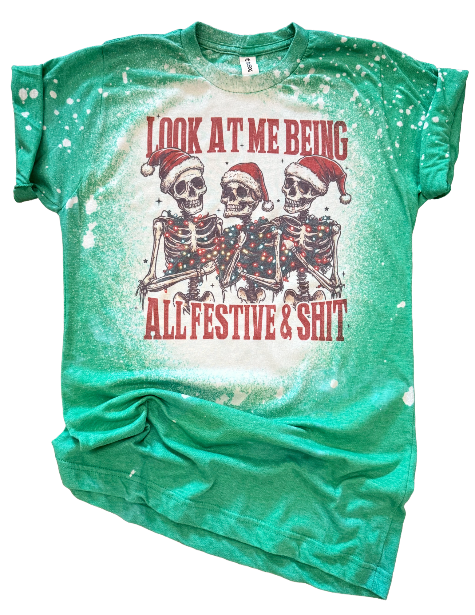Look At Me Being Festive and Sh*T Christmas Bleached Tee