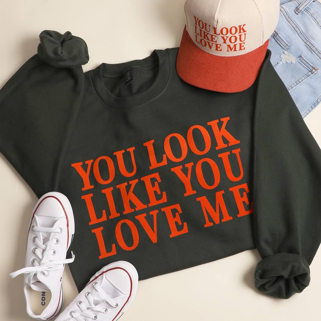 You Look Like You Love  Me Midweight Crewneck Sweatshirt