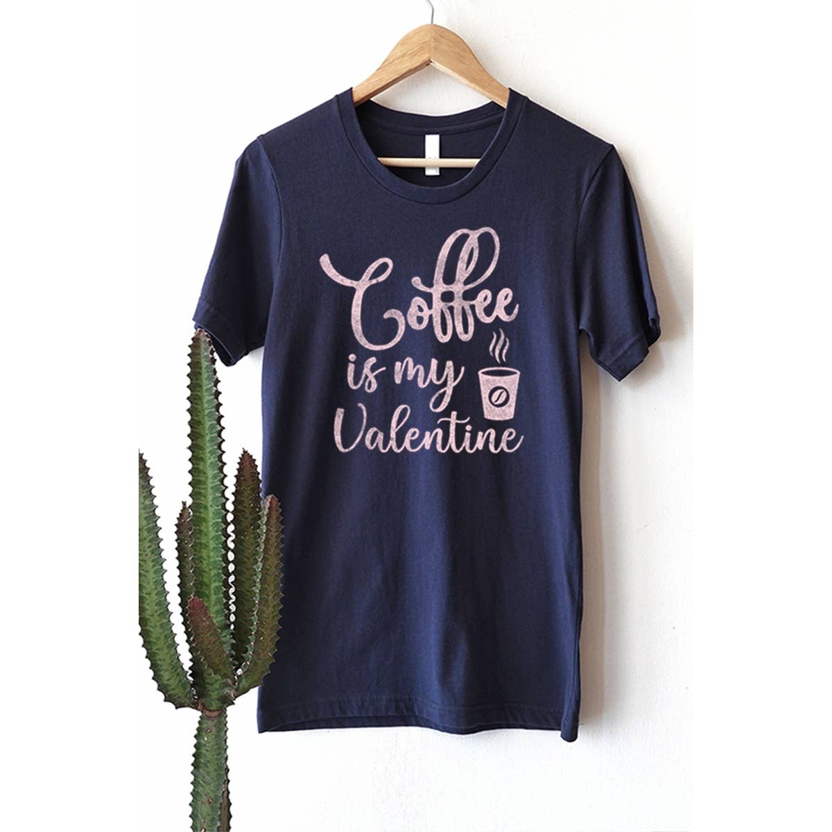 Coffee Is My Valentine  Graphic Tee