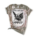 Y’All Got Any Lamps - Bleached Tee 🖤🪰