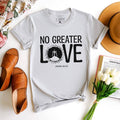 No Greater Love Graphic Tee Shirt