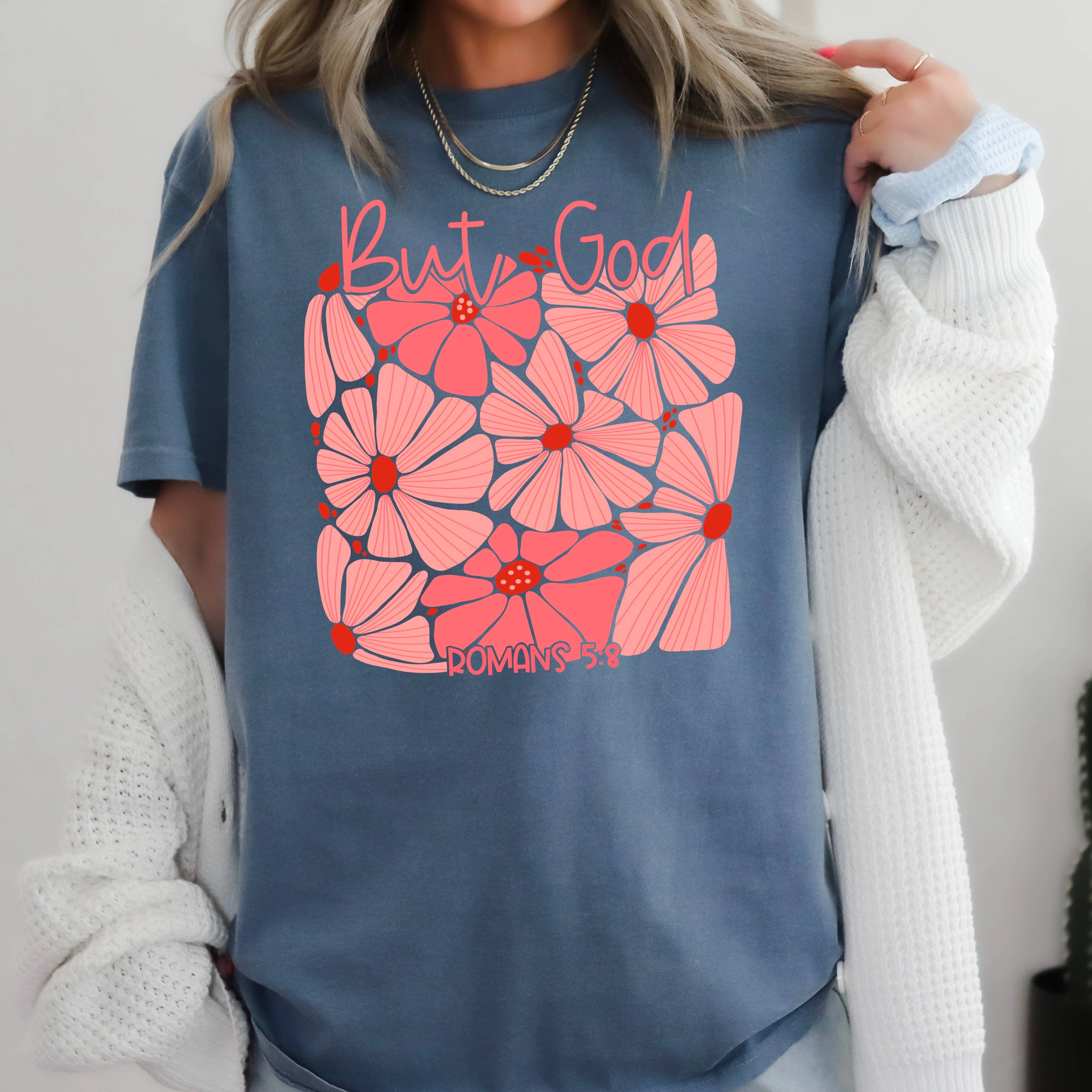 But God Floral Romans 5:8  Graphic Tee | Comfort Colors