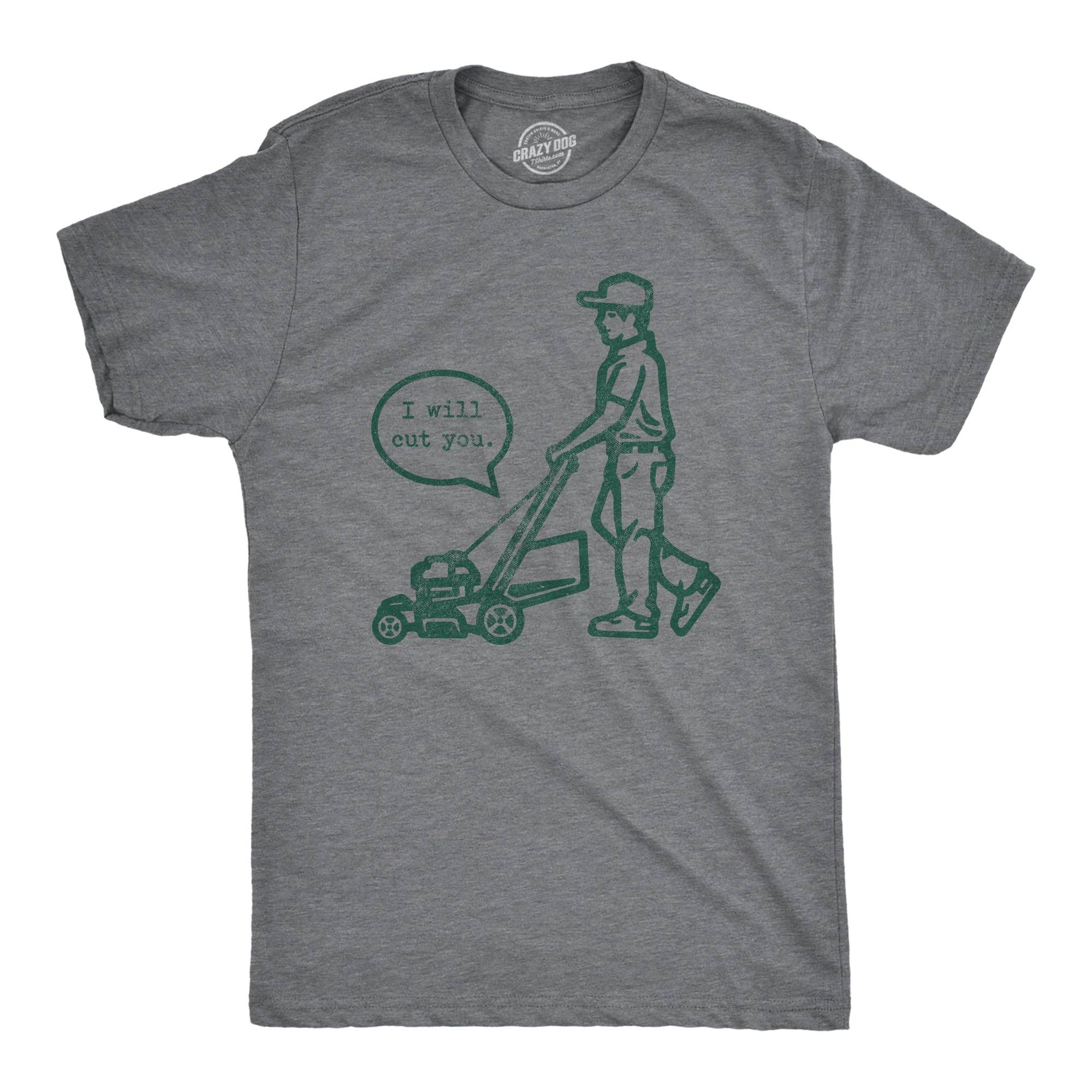 I Will Cut You Lawn Mower Men's T Shirt