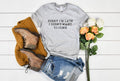 Sorry I'm Late I Didn't Want To Come T-Shirt