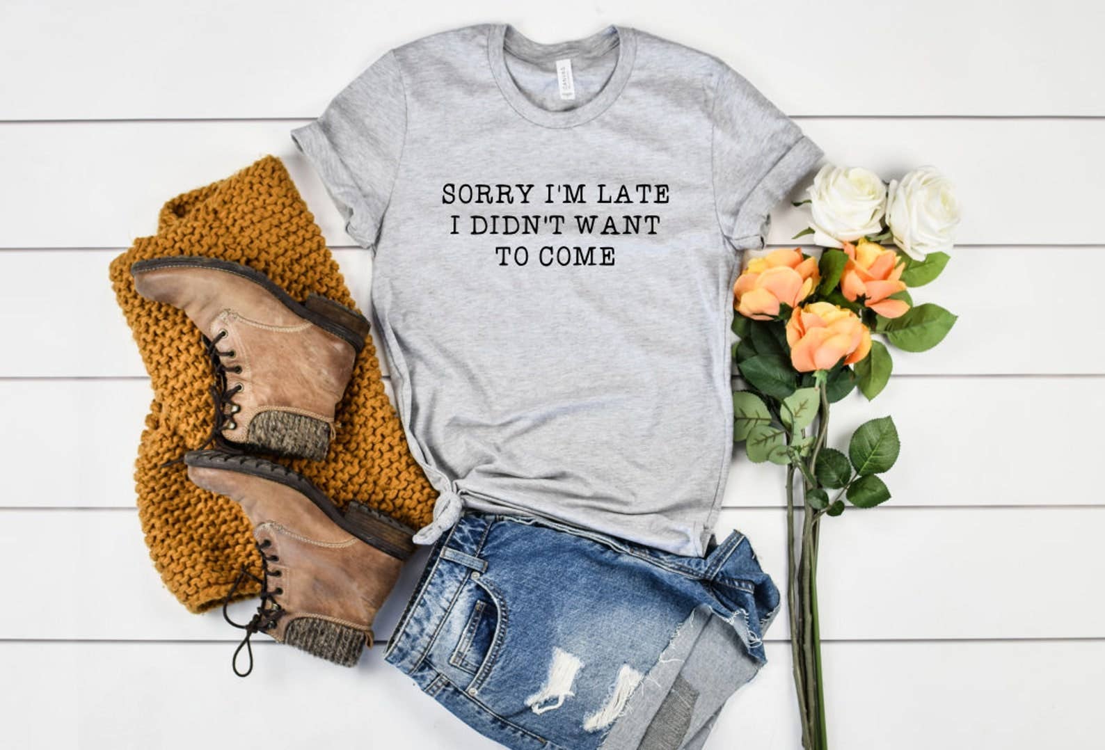 Sorry I'm Late I Didn't Want To Come T-Shirt