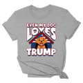 Even My Dog Loves Trump Doghouse Womens Shirt Tee - 1961