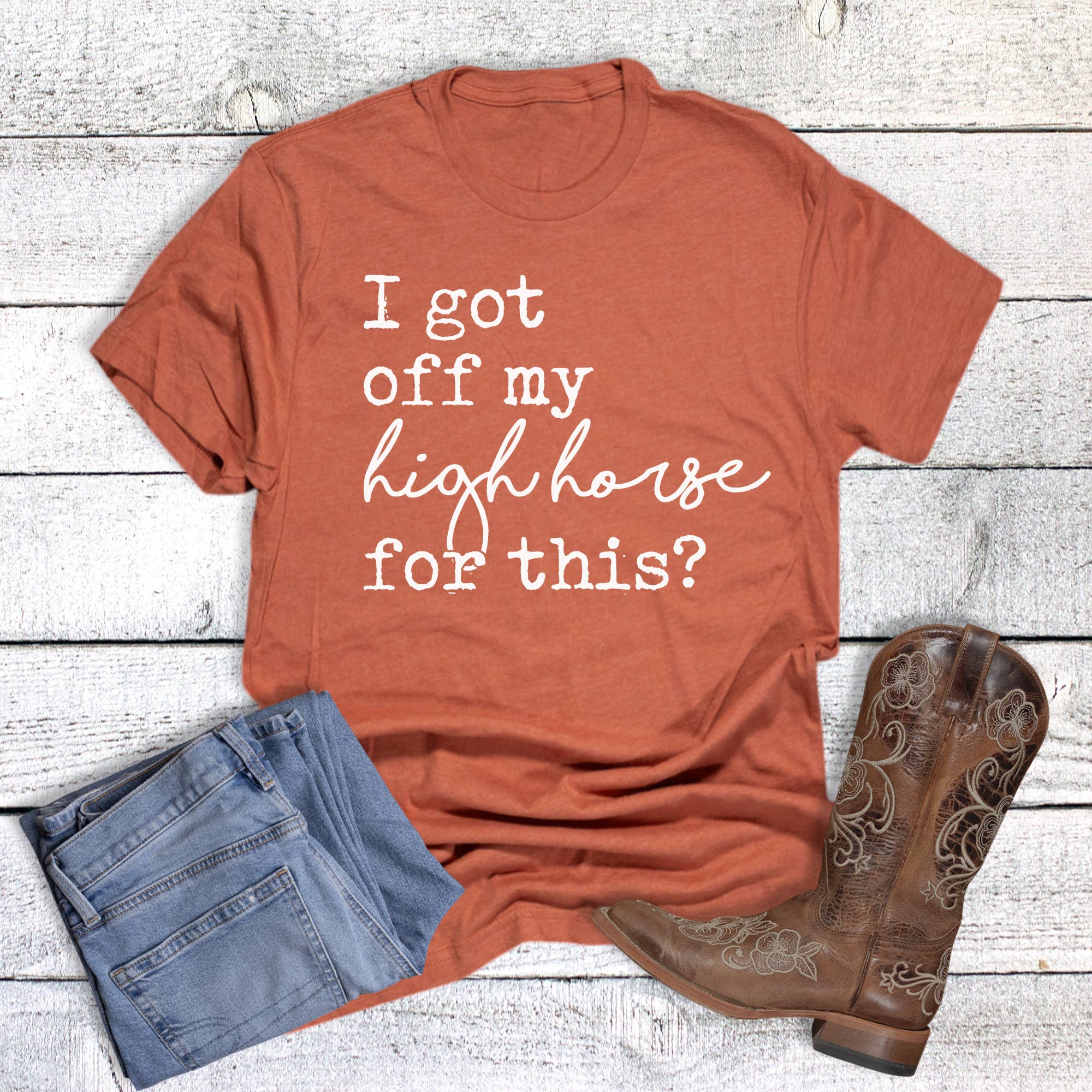 Western I Got Off My High Horse Graphic Tee
