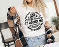 Some Days I Rock It Motherhood - Mother's Day T-Shirt