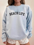 Beach Life Sweatshirt, Graphic Sweatshirt, Coastal Apparel