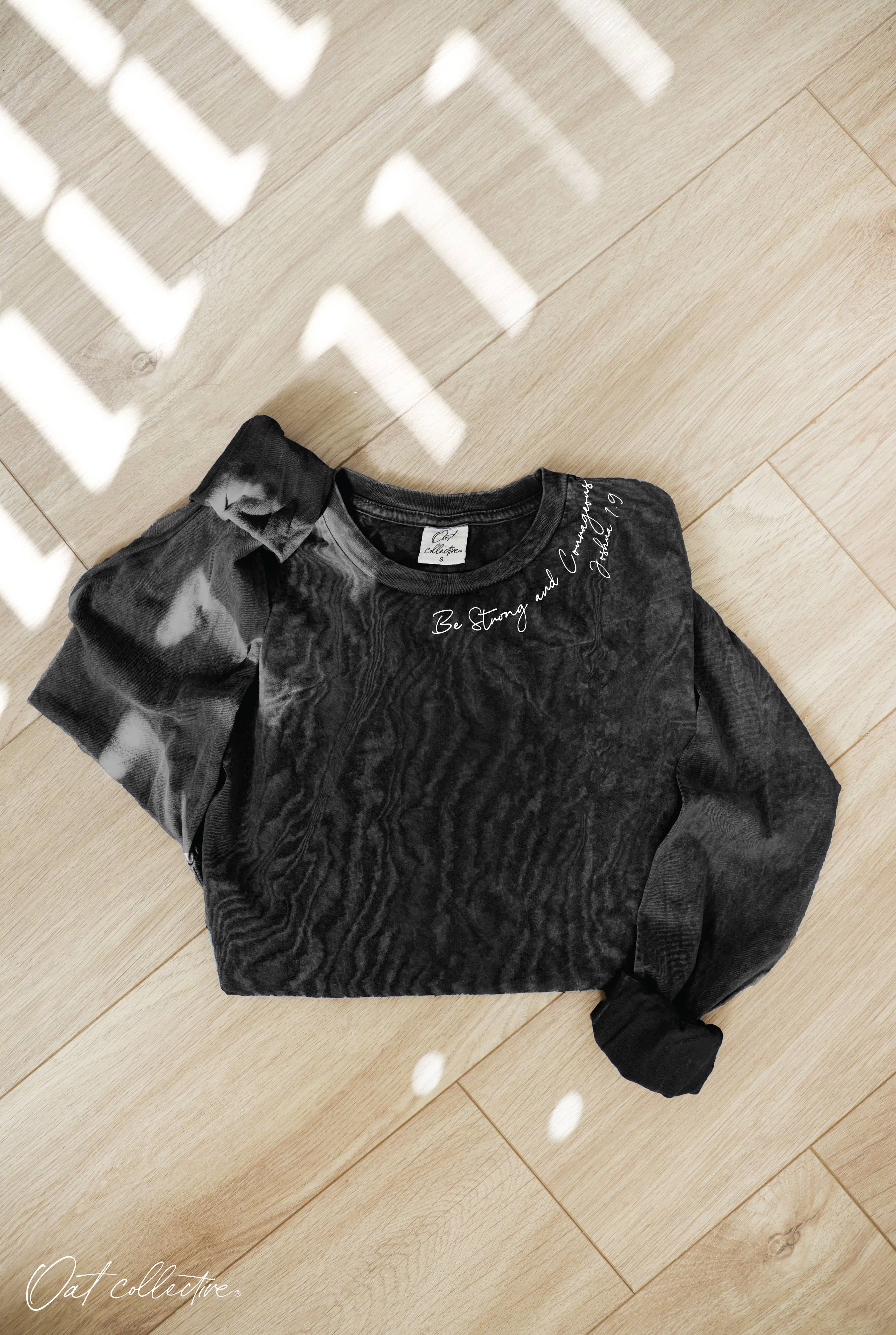 Be Strong and Courageous Mineral Washed Long Sleeve Graphic