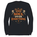 Soul Over Everything Women's Sweatshirt