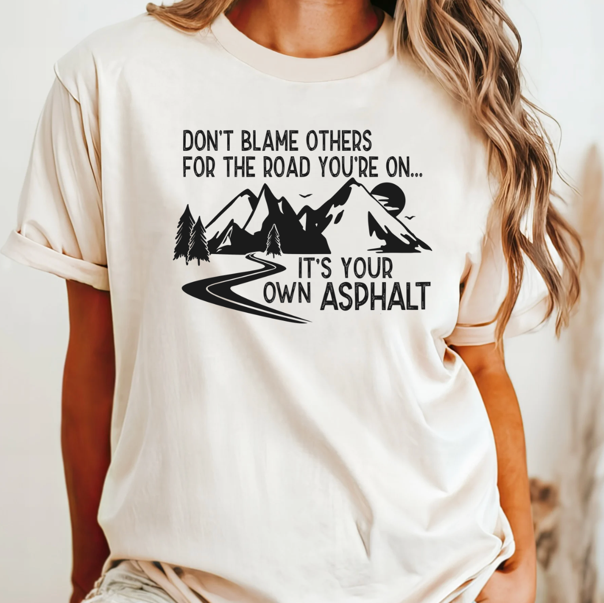 It's Your Own Asphalt Tee