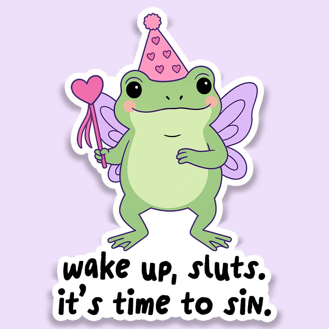 Funny Frog Sticker Decal, Wake Up Sluts Sticker, Cute Decal