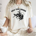 Hold Your Horses, Broncorider, Rodeo, Cowboy, Western, Country, Cowgirl, Tshirt