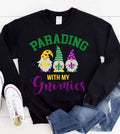 Parading with My Gnomies - Mardi Gras Fun Nola Sweatshirt