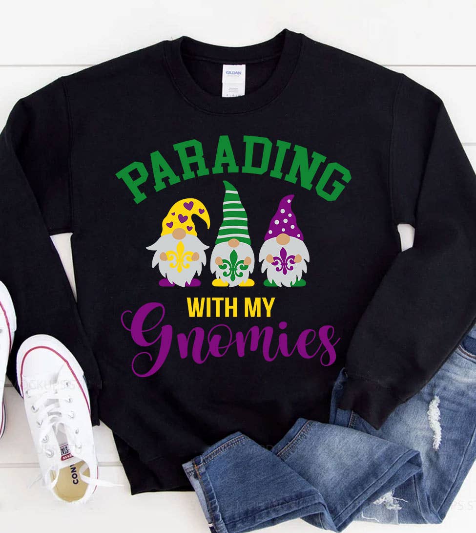 Parading with My Gnomies - Mardi Gras Fun Nola Sweatshirt