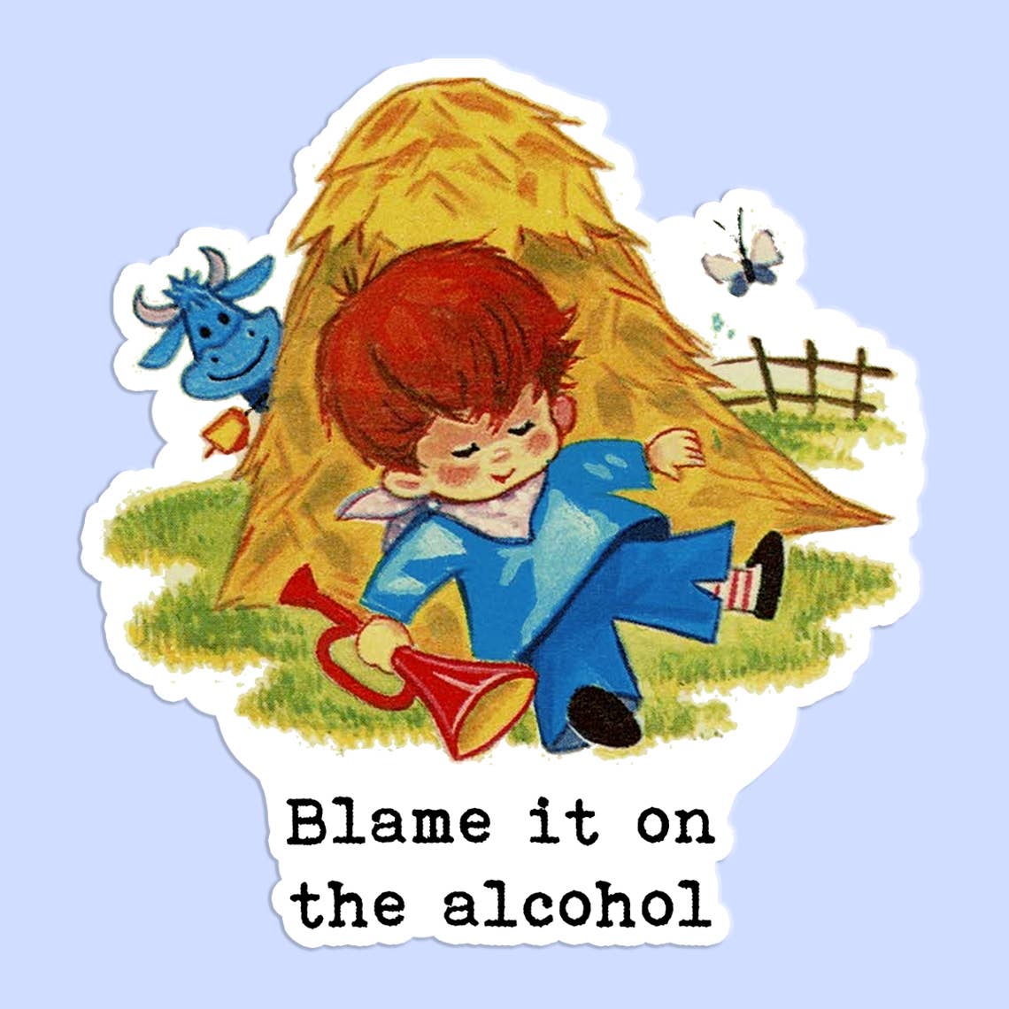 Blame It On the Alcohol Sticker Decal