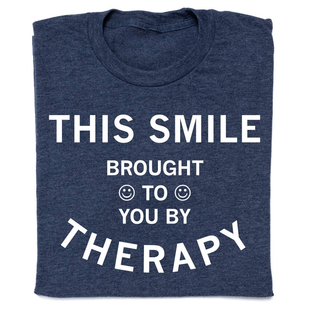 Brought To You By Therapy