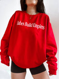 Babes Build Empires Feminist Graphic Sweatshirt - Red