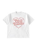 Polite Young Feminist Graphic Tee  - White