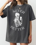Never Better, Selfie, Skeleton, Ghost, Halloween T-Shirt
