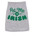 Pet Me I'm Irish Dog Shirt