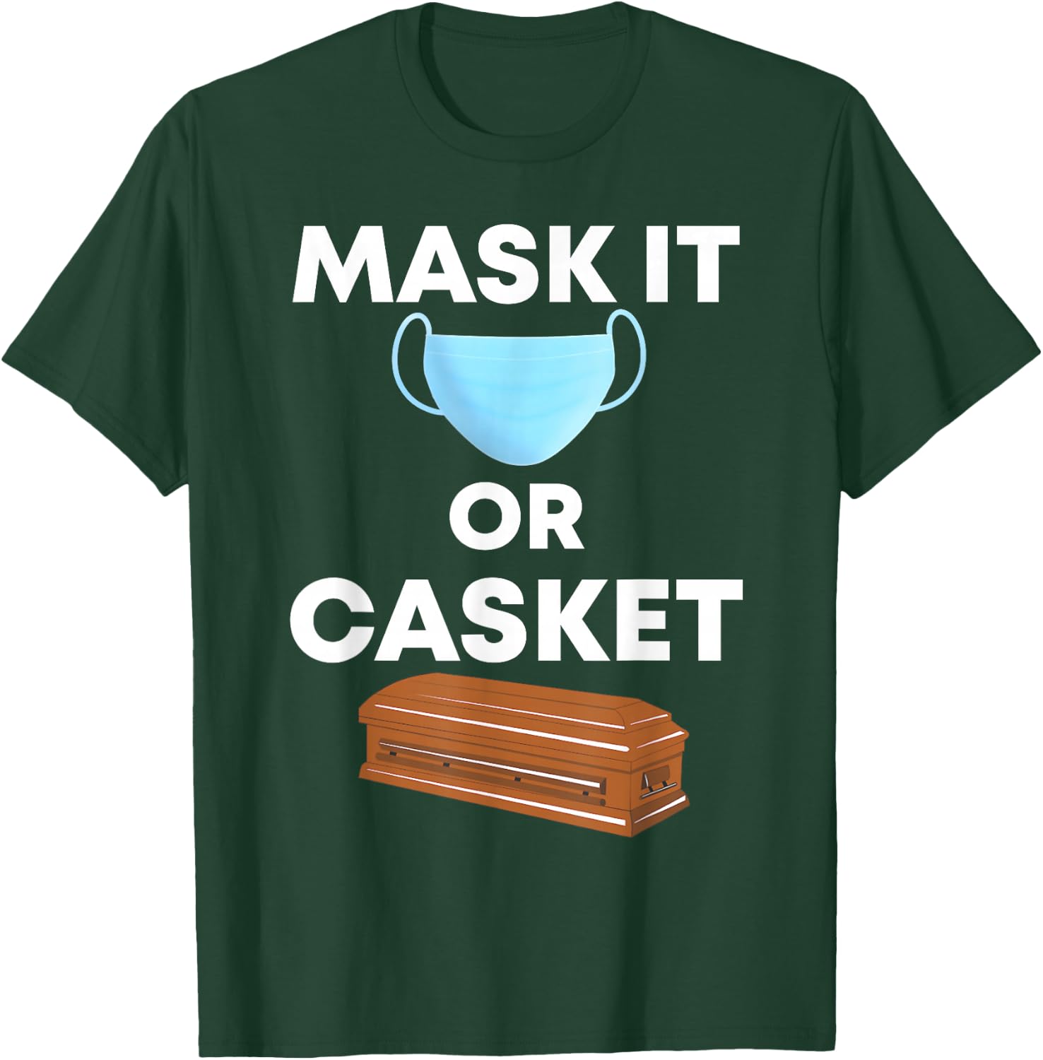 Mask It or Casket gift Tee