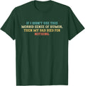 If I Didn't Use This Morbid Sense Of Humor Tee