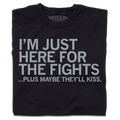 Just Here For the Fights