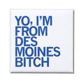I'm from Des Moines Metal Magnet
