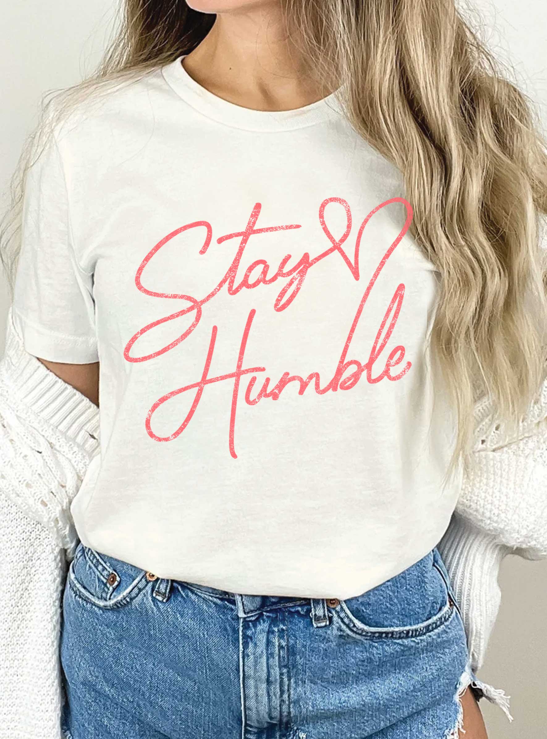 Stay Humble Graphic Tshirts