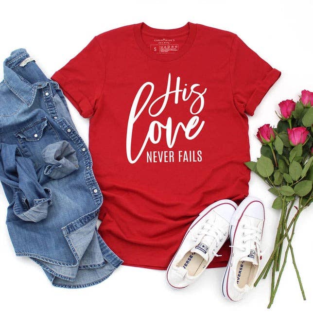 His Love Never Fails Graphic Tee Shirt