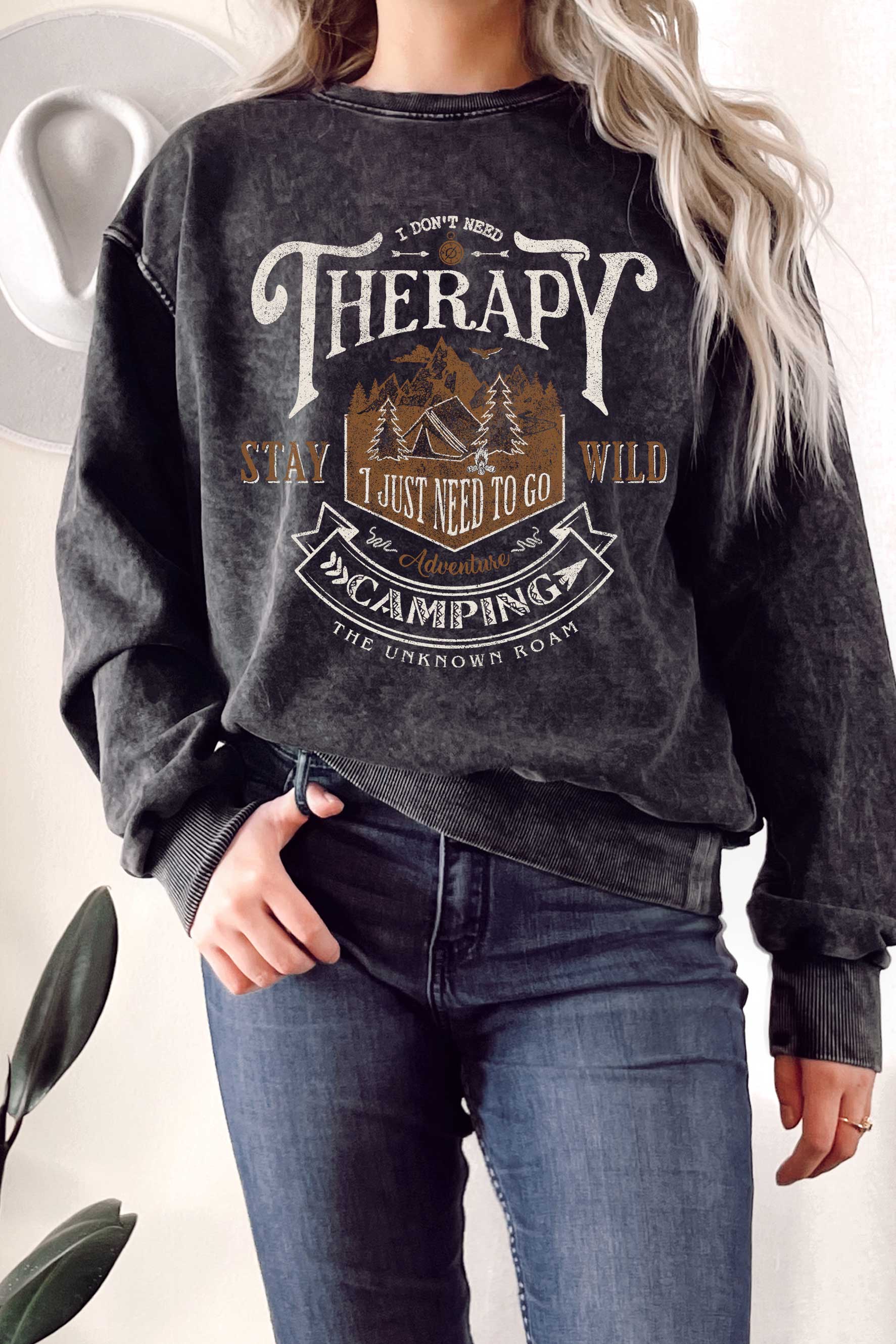 I Don't Need Theraphy Go Camping Mineral Terry Sweatshirts