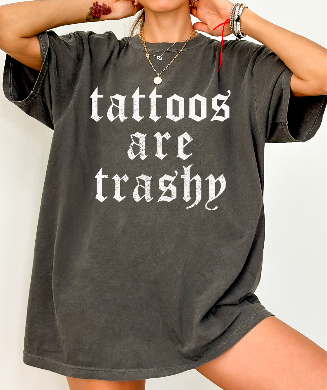 Tattoos Are Trashy - Comfort Color - Pepper