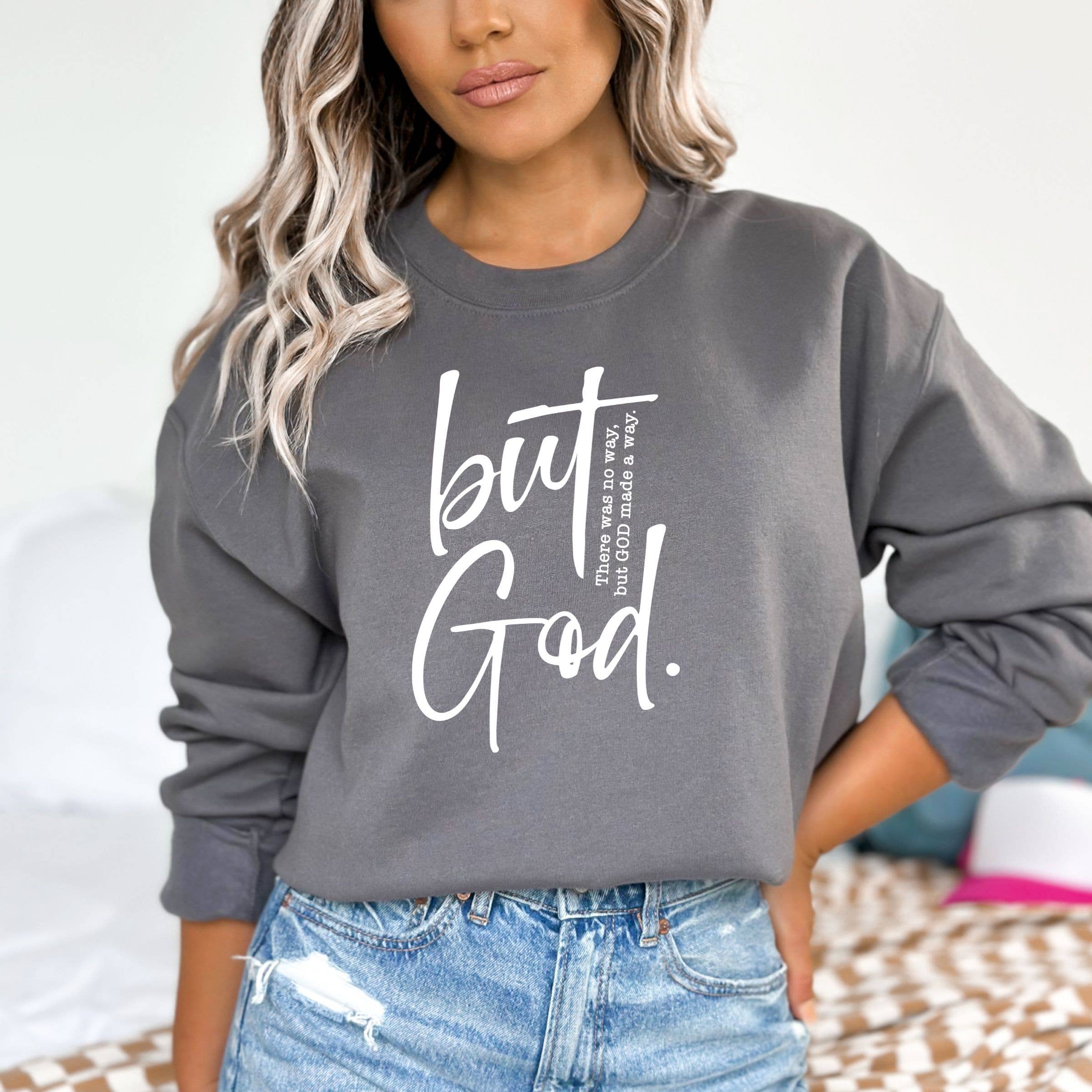 But God Sweatshirt  - Christian Graphic Spring Sweatshirt