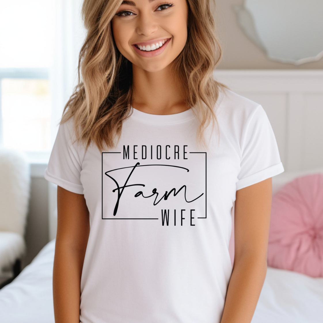 Mediocre Farm Wife Tee