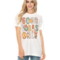 Good Vibes Only