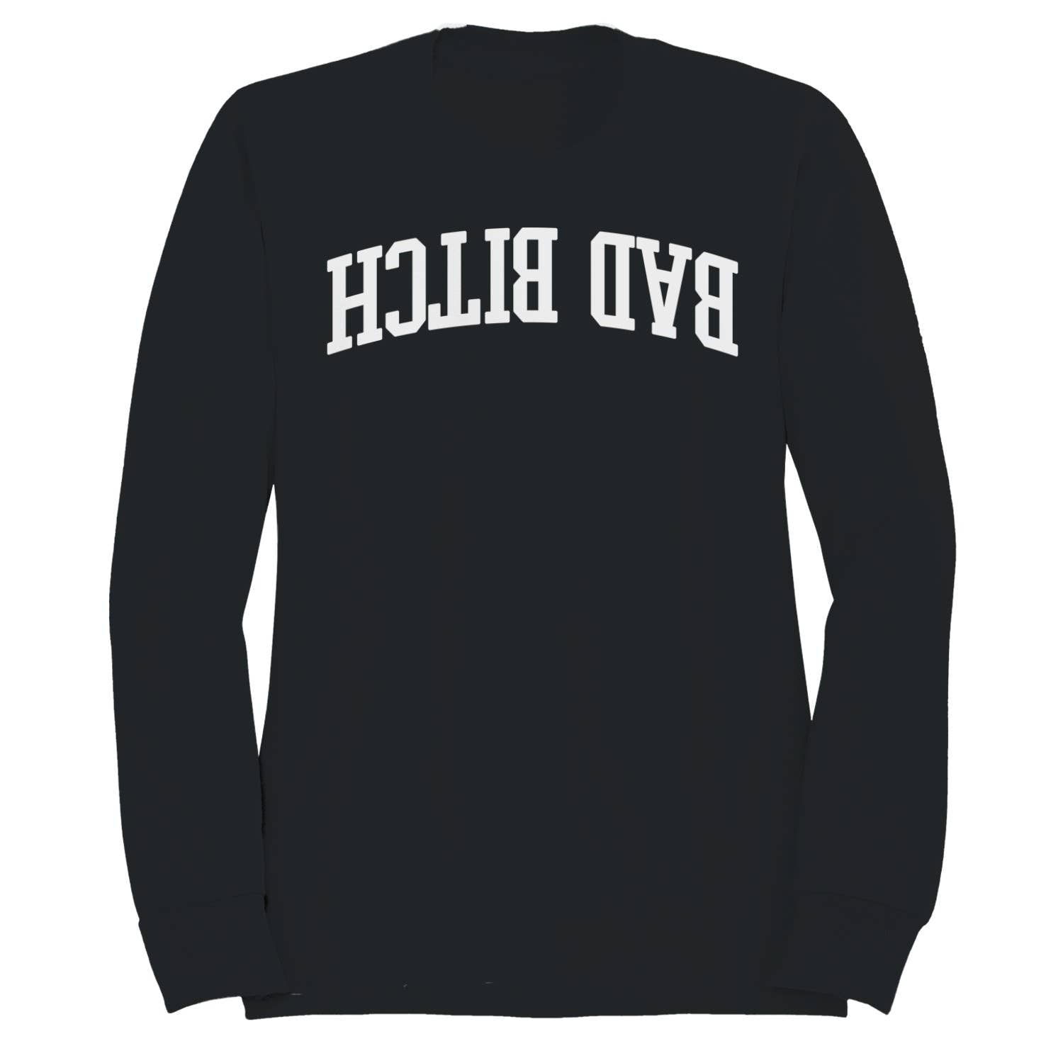 Bad Bitch Bold Arched Statement Women's Sweatshirt