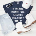 If the Love Doesn't Feel Like 90s R&B Shirt, Valentine's Day