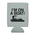 I'm On A Boat Can Cooler
