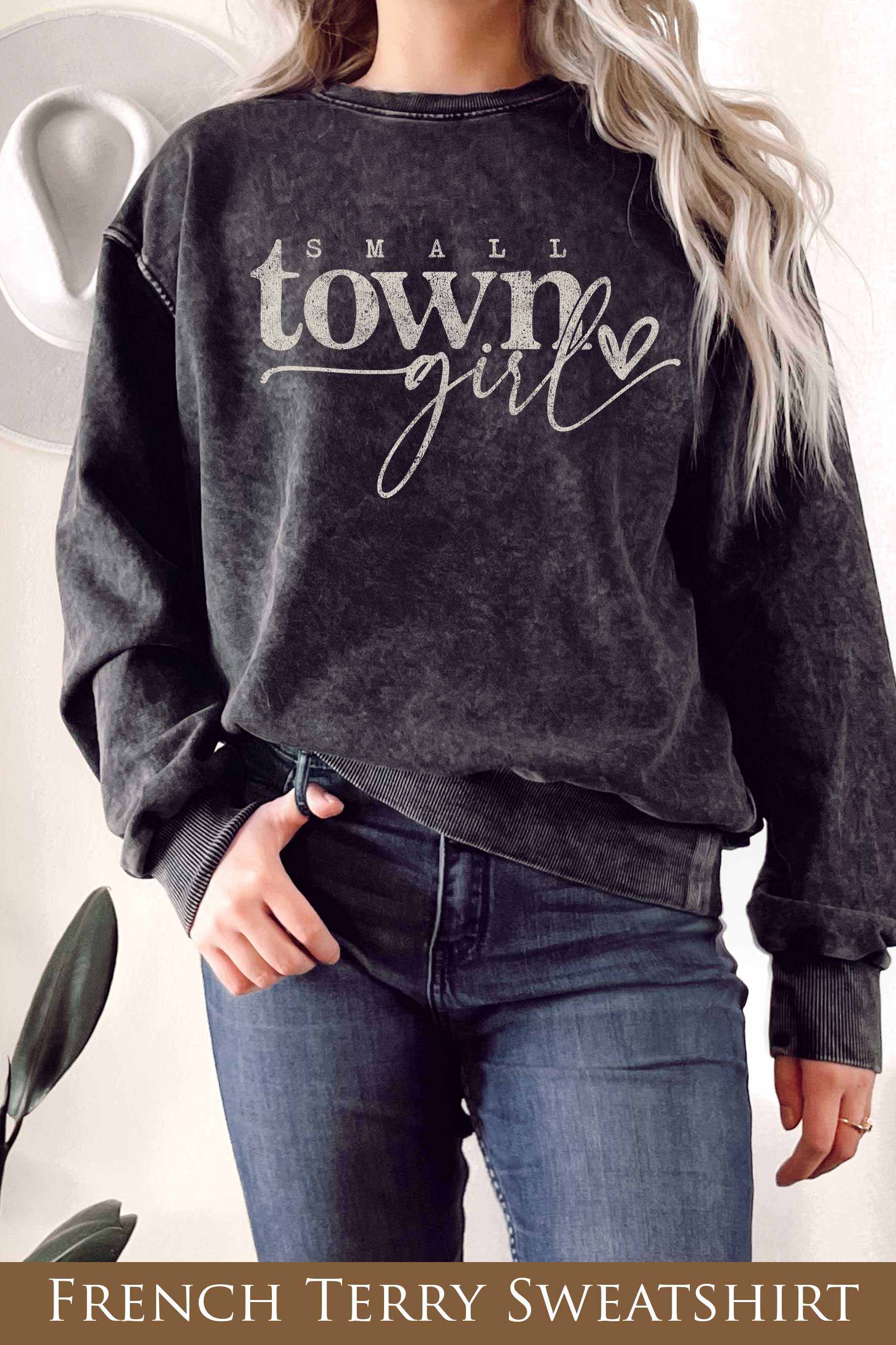 Small Town Girl Graphix Mineral Terry Sweatshirts