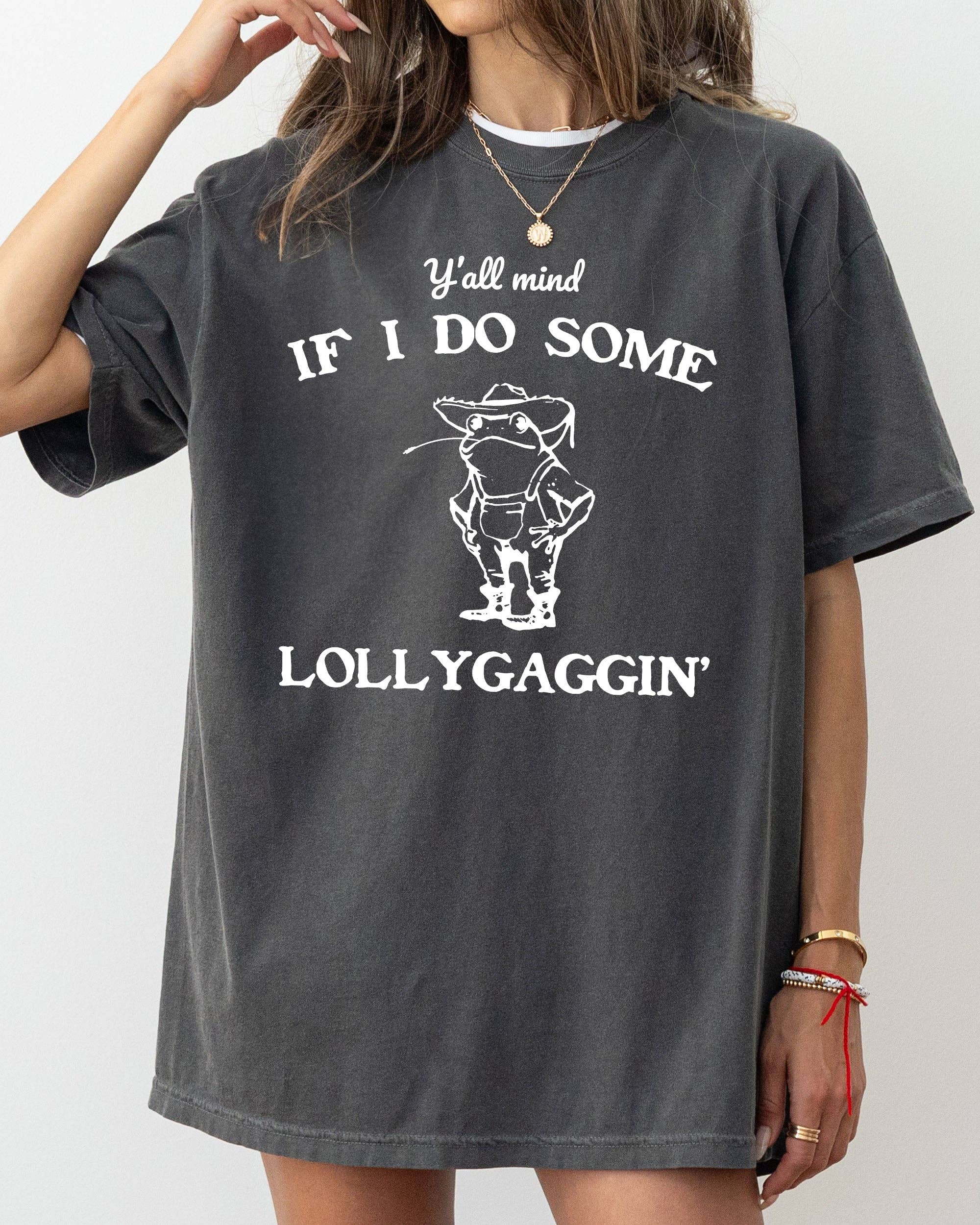 Y'all Mind If I Do Some Lollygaggin, Frog, Funny, Toad Shirt