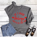 Valentine Funny If I Had Feelings Sweatshirt