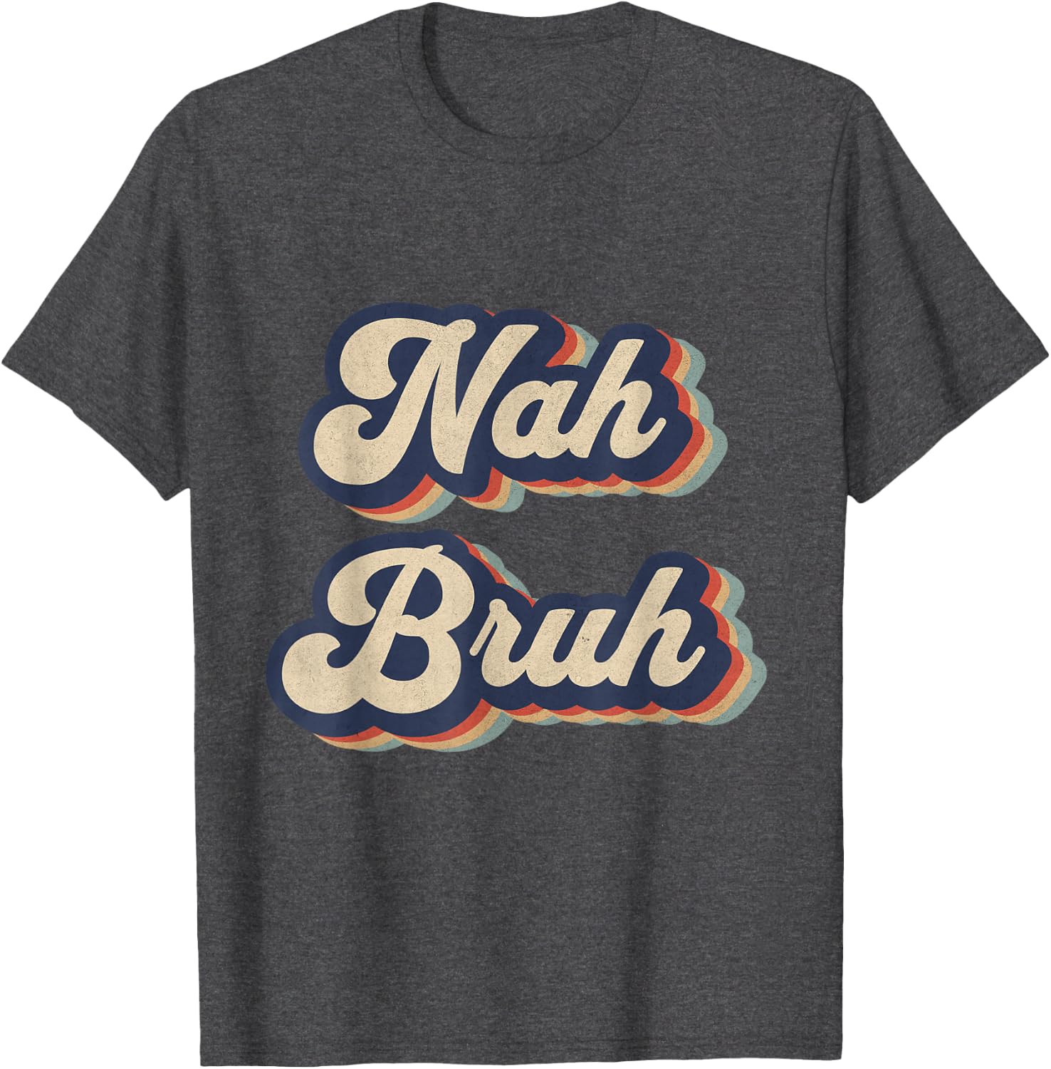 Nah Bruh Retro Designs