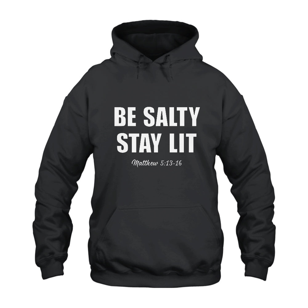 Be Salty Stay Lit Hoodie