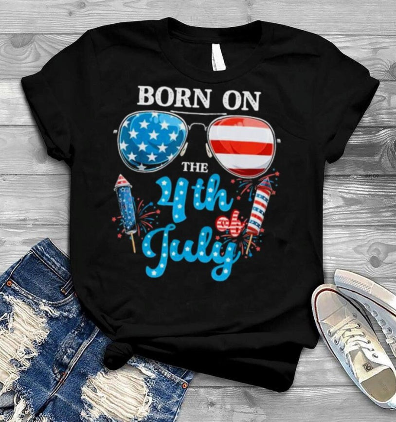Born On The 4th Of July Shirt