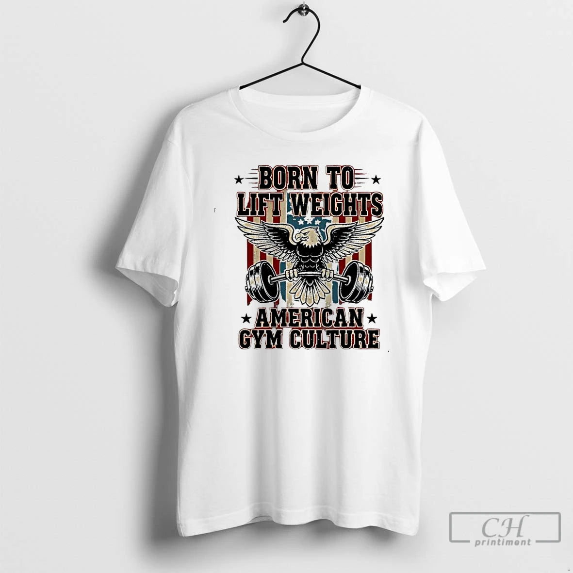 Classic Born To Lift Weights American Gym Culture Graphic