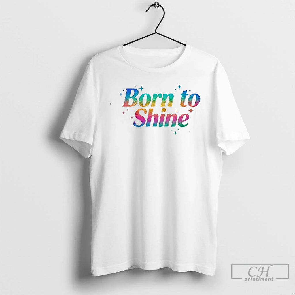 Classic Born To Shine